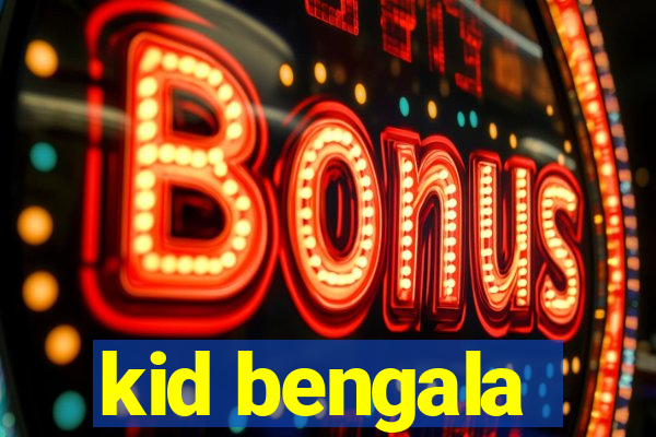 kid bengala